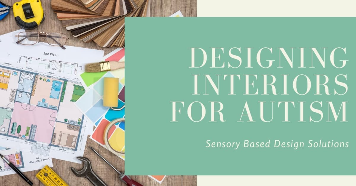 Podcast 32: Designing Interiors for Autism with Wendy Valente